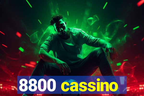 8800 cassino